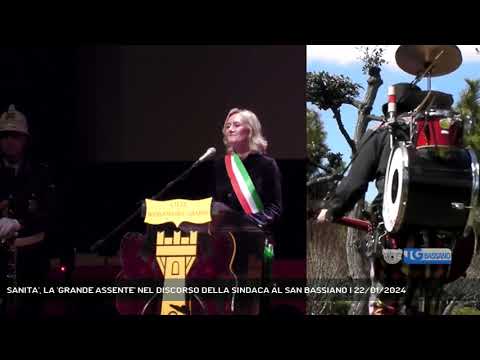 SANITA', LA 'GRANDE ASSENTE' NEL DISCORSO DELLA SINDACA AL SAN BASSIANO | 22/01/2024