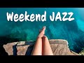 Happy Weekend Bossa JAZZ - Sunny Jazz & Sweet Bossa Nova Music for Good Mood - Hello, Weekend!