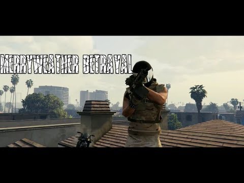 Rockstar Editor -MerryWeather Betrayal Official Movie Trailer