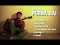 Best of purna rai  pruna rai song collection