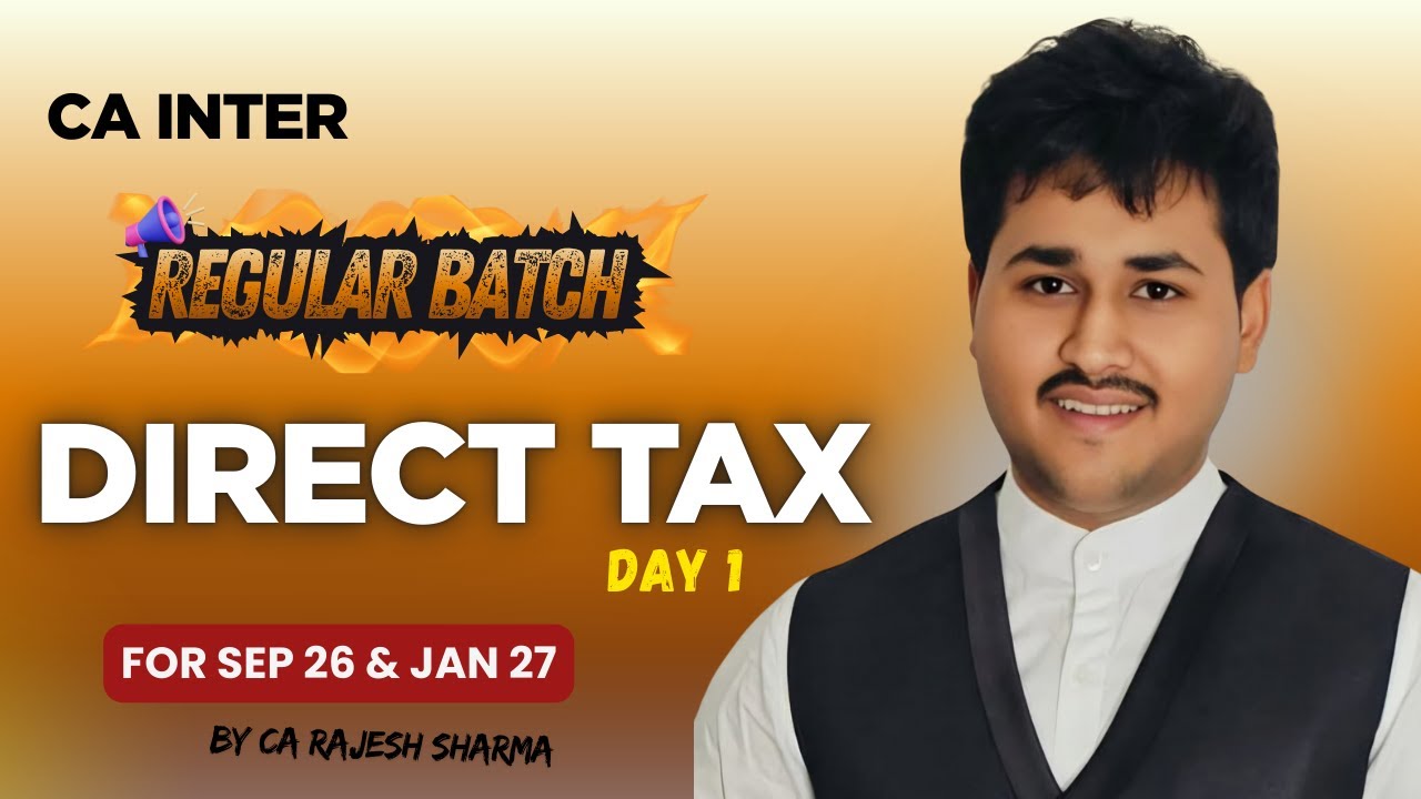 CA Inter DT May/Sep - 26 Jan - 27 | Day - 1 | CA Rajesh Sharma