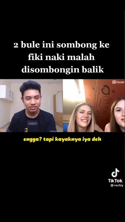 Fiki naki ( bule sombong duluan )