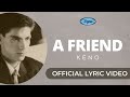 Keno - A Friend (Official Lyric Video)