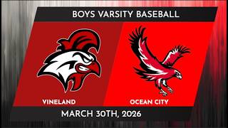 Vineland Varsity Baseball vs. Ocean City | March 30th, 2026