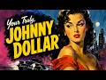 🕵️ Your Truly, Johnny Dollar Vol 1| 1956–1957 Mystery Marathon 🌙 Classic Radio Noir Collection
