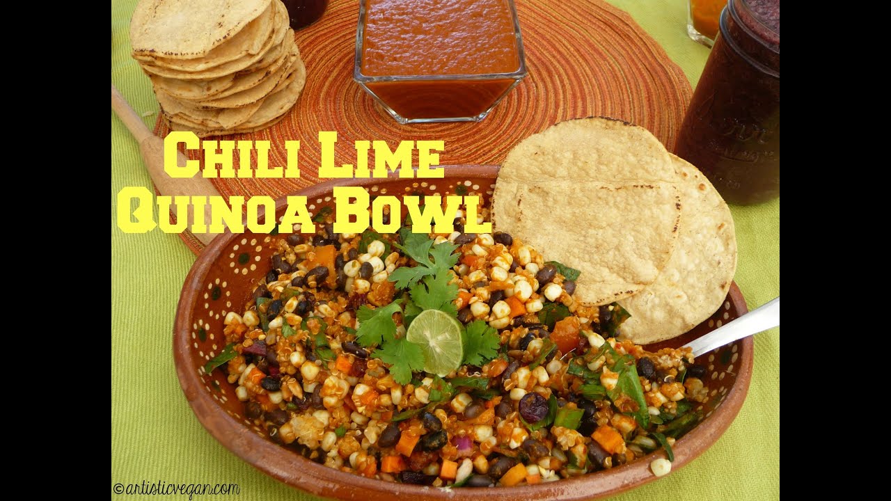 Chili Lime Quinoa Bowl by Artistic Vegan YouTube
