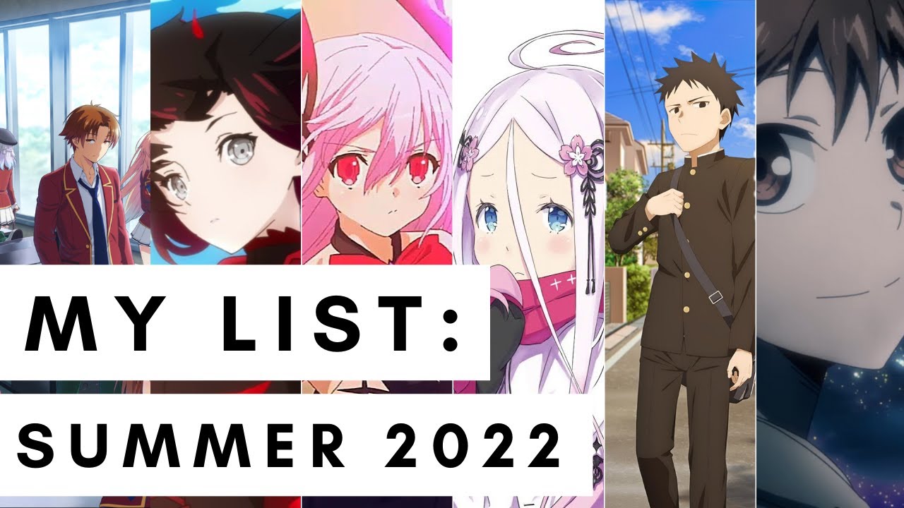 My List: Summer 2022 Anime