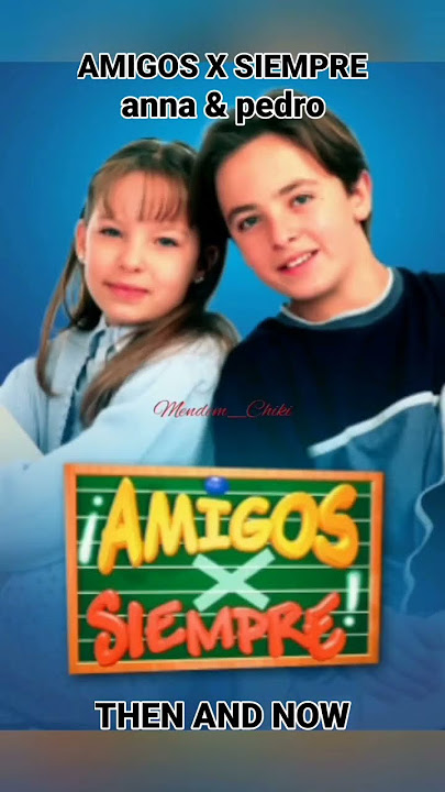 AMIGOS X SIEMPRE TELENOVELAS !! PEDRO & ANNA dulu & sekarang 😍😍😭😭 #amigos #telenovelas #jadul