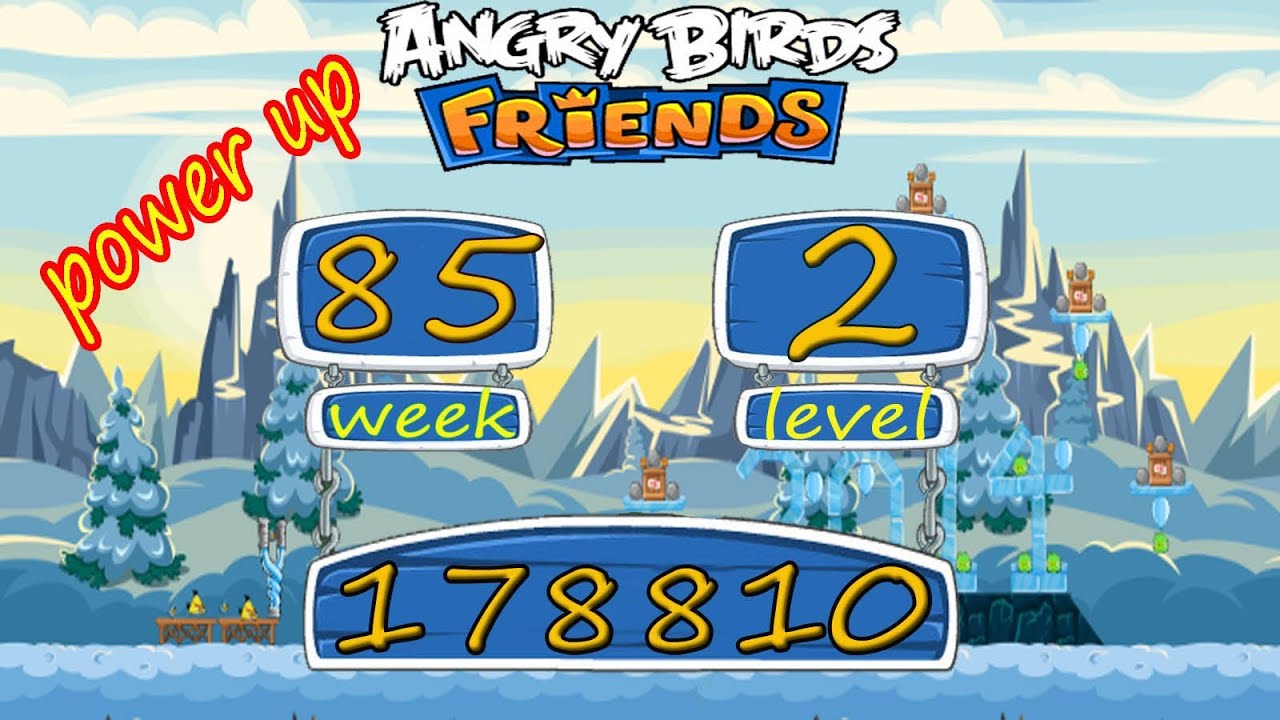 Angry Birds Friends Tournament Week 85   week 86 Level 2 High Score 179 K  power up
