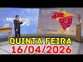 ALERTA: Calor no Sudeste, Ar Seco e Temporal no Norte/Nordeste | Previsão do Tempo Jornal Hoje 16/04