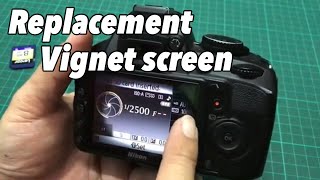 How to replacement nikon d3100 lcd vignet screen