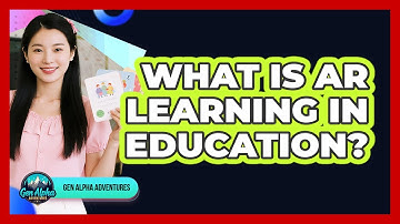 What Is AR Learning In Education? - Gen Alpha Adventures
