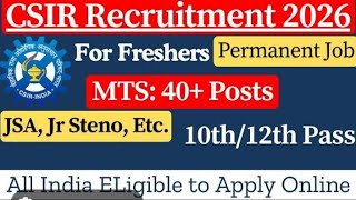 CSIR recruitment MTS 2026 || 10th pass || Apply date start || full detail video 2026 ||