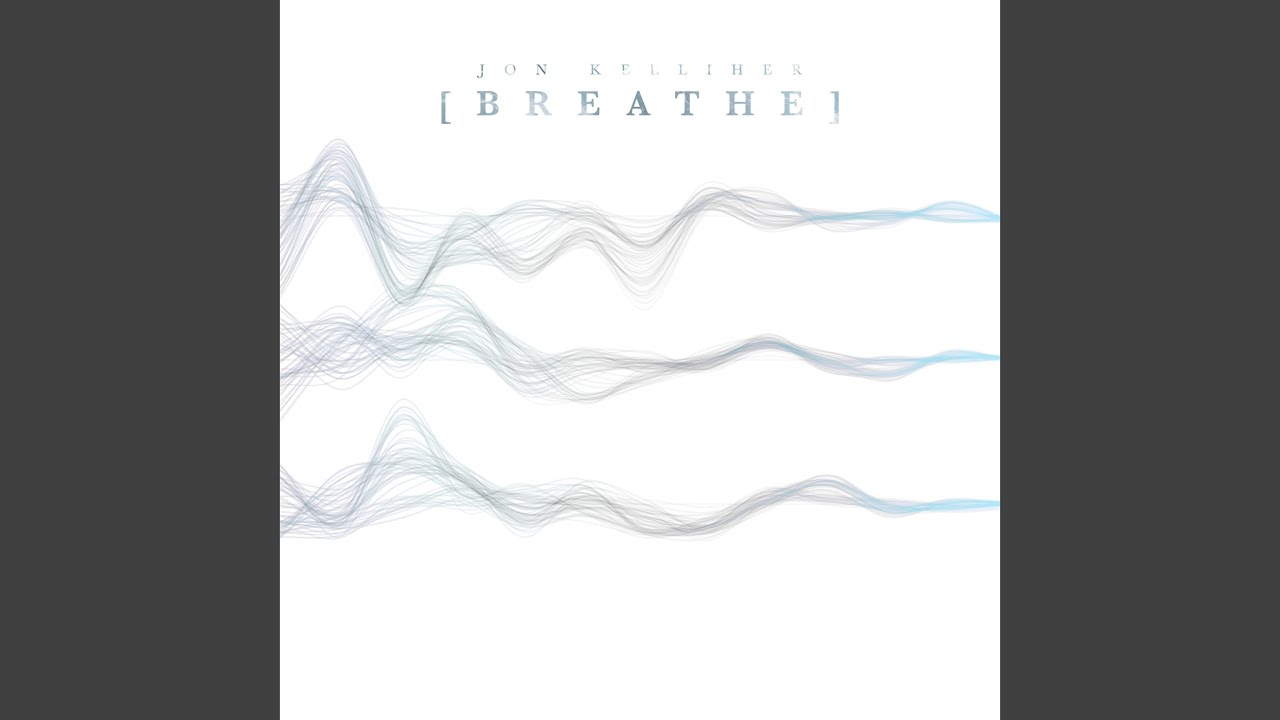 [Breathe]