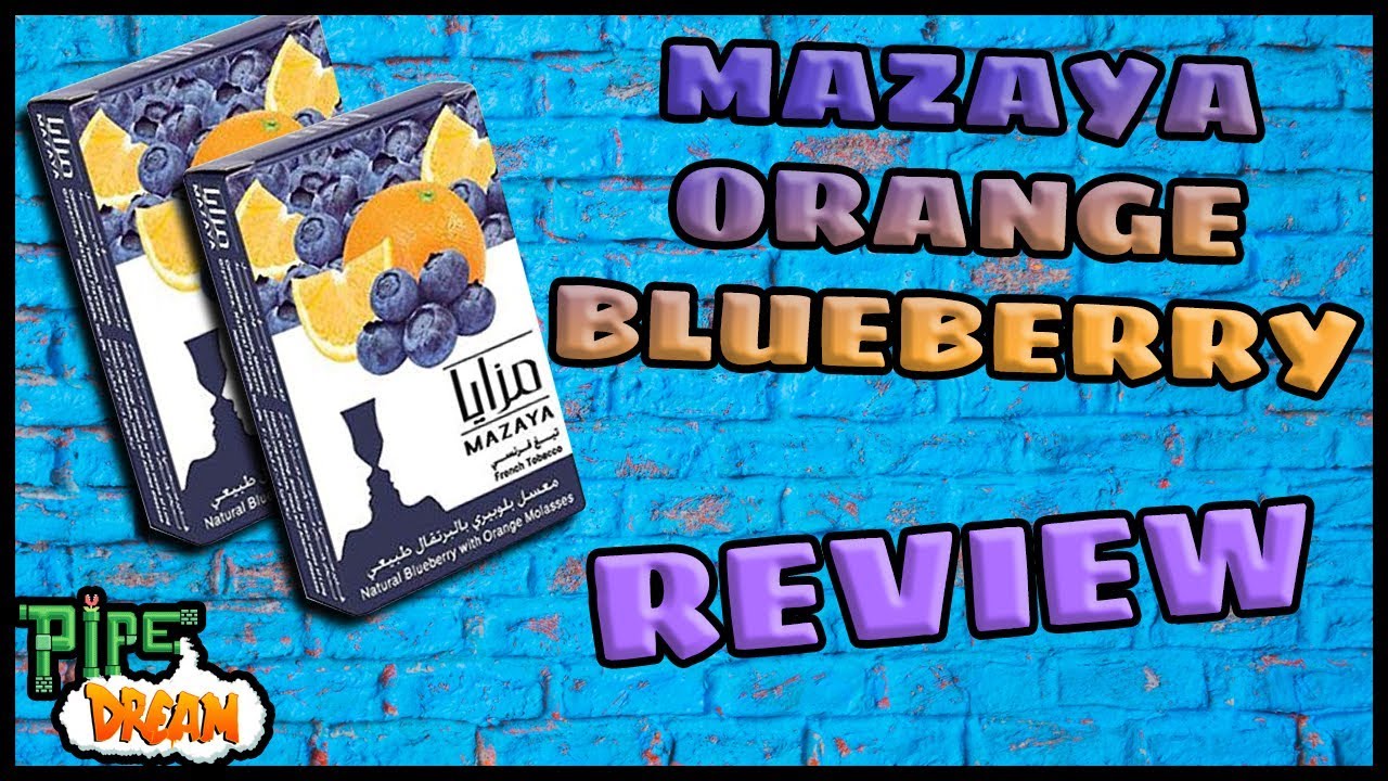 Mazaya Orange Blueberry Review [Hi Desert Smoke Series] 2019