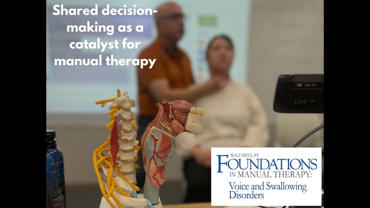Shared decision-making in manual therapy for voice, swallowing, and related functional. disorders