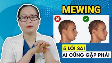 [MEWING]-5 Lỗi Sai Phổ Biến Nhất Ai Cũng Mắc Phải Khi Thực Hành