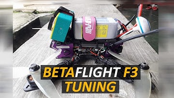 BETAFLIGHT F3 FC TUNING