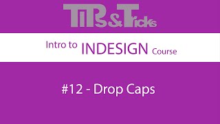 #12   Drop Caps | Intro to InDesign Course