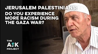 Jerusalem Palestinians: Do you feel more racism during the Gaza war?