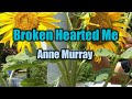 Broken Hearted Me (Lyrics Video) - Anne Murray