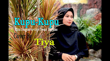 KUPU-KUPU (Rita Sugiarto) - TIYA (Cover Dangdut)