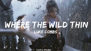 Luke Combs  Where The Wild Things Are (Lyrics)  ||Music Odom