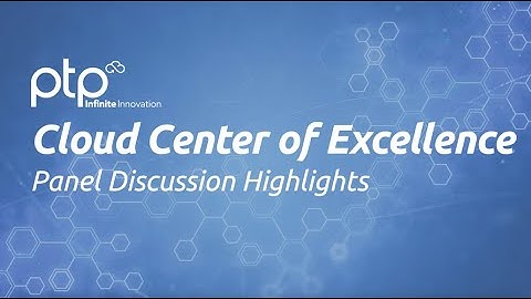 Cloud Center of Excellence (CCoE) Panel Discussion Highlights