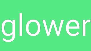 Glower Definition & Meaning