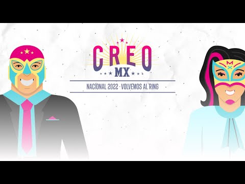 Creo MX 2022 -10 NOV - ¿Cómo crecer exportaciones y ventas nacionales?