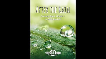 After the Rain - Matt Neufeld, Concert Band (Grade 1) - Randall Standridge Music