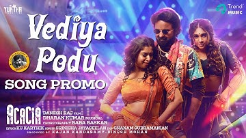 Vediya Podu - Song Promo | Acacia | Jovika Vijaykumar, Shrasti Verma | Kajan Kandasamy | Dharankumar