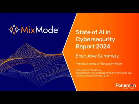 MixMode's State of AI in Cybersecurity Report 2024 Depicts the Role of Artificial Intelligence in Bolstering Cyber Defenses