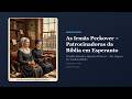 As Irmãs Peckover – Patrocinadoras da Bíblia em Esperanto