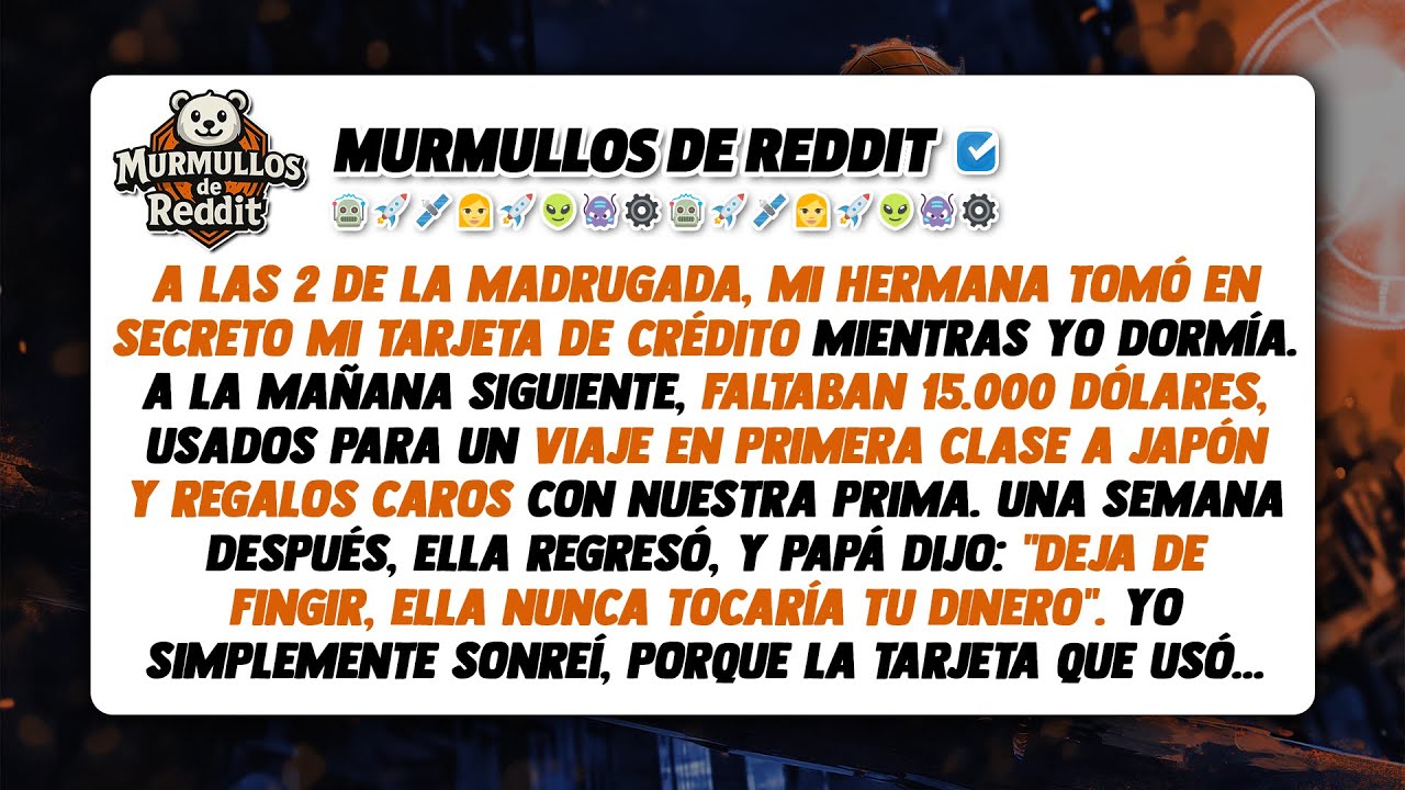A las 2 de la madrugada, mi hermana tomó en secreto mi tarjeta de crédito mientras yo dormía...