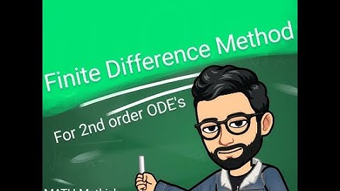 Finite Difference Method for 2nd order ODE | Advanced Numerical Analysis I MATH-Mathish