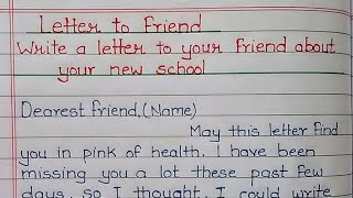 Write A Letter To Your Friend About Your New School Letter Writing In English Informal Letter