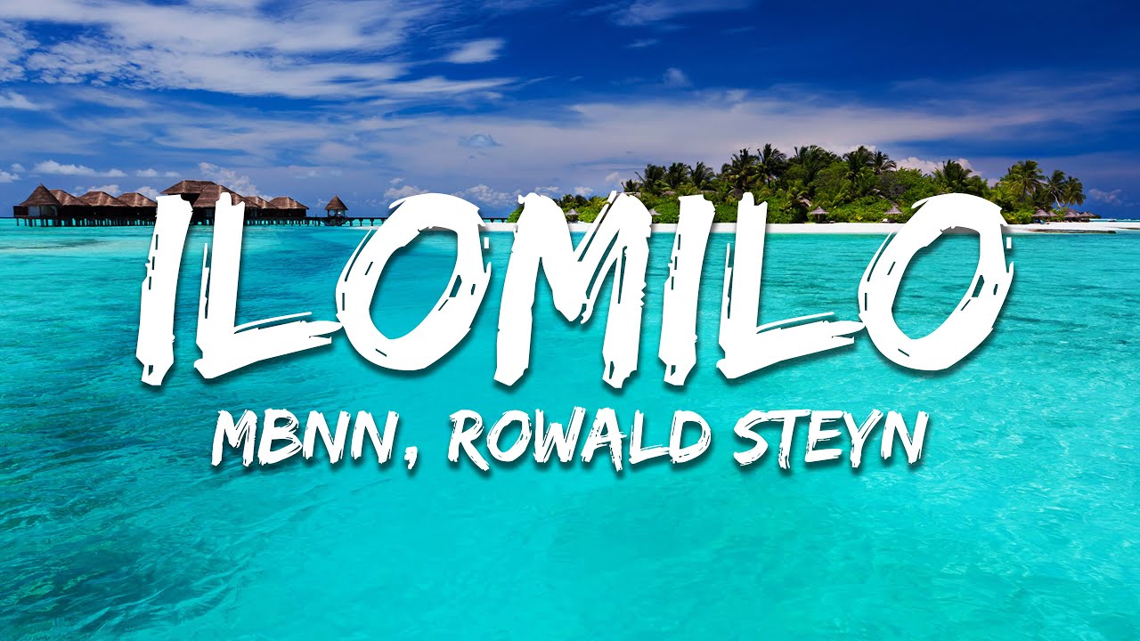 MBNN, Rowald Steyn - ilomilo (Lyrics)