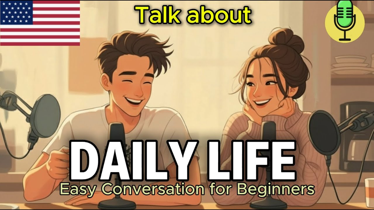 How to Talk About DAILY LIFE in English | Easy Conversation Practice ...