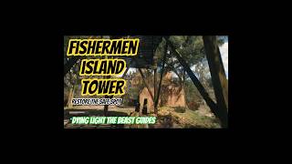 Fishermen Island Tower |  Restore the safe spot | Dying Light: The Beast | 4k/60