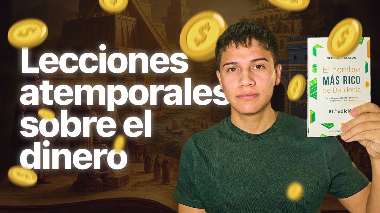 Principios atemporales sobre el dinero (El hombre más rico de babilonia) 