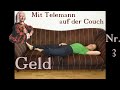 Telemann auf der Couch  #3   GELD