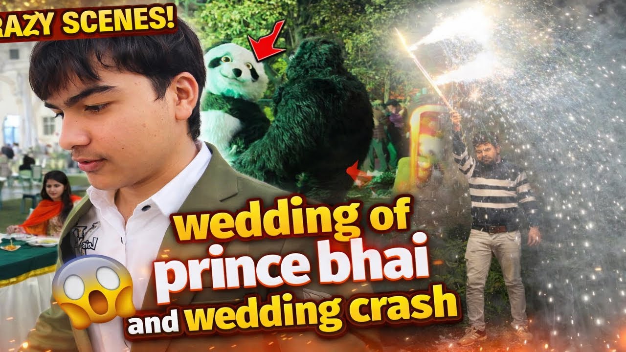 Prince bhai ki shaadi 💍 Aur ek wedding crash😱🔥