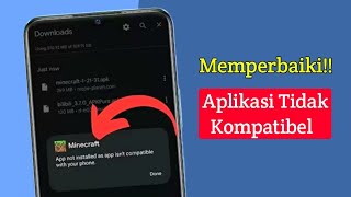 Cara Memperbaiki 'Aplikasi Tidak Kompatibel Dengan Ponsel Anda' | Android 14 | Solusi APK