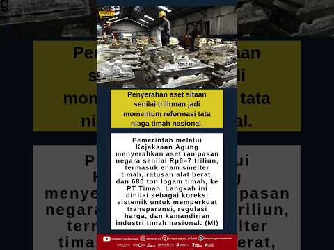 Penyerahan aset sitaan senilai triliunan jadi momentum reformasi tata niaga timah nasional