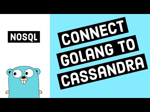 Connect Go To Cassandra (GoCQL Driver)
