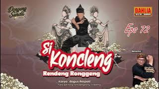 DONGENG SUNDA SI KONCLENG RENDENG RONGGENG EPISODE 72