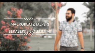 MacroBeatz [Alper] - Beraberken ölelim mi ?  Resimi