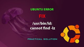 UBUNTU FIX: /usr/bin/ld: cannot find -lz