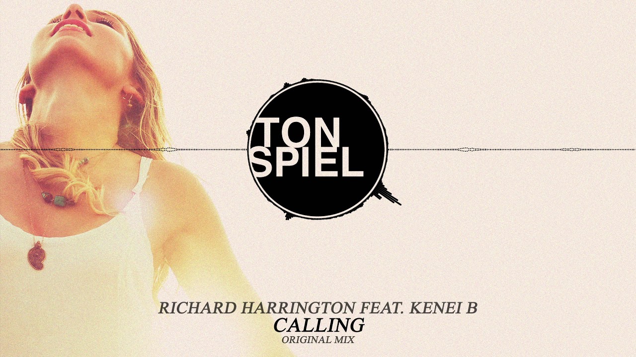 Richard Harrington feat Kenei B - Calling (Original Mix) adlı videoyu YouTube'da izle Richard Harrington feat Kenei B - Calling (Original Mix) adlı videoyu YouTube'da izle